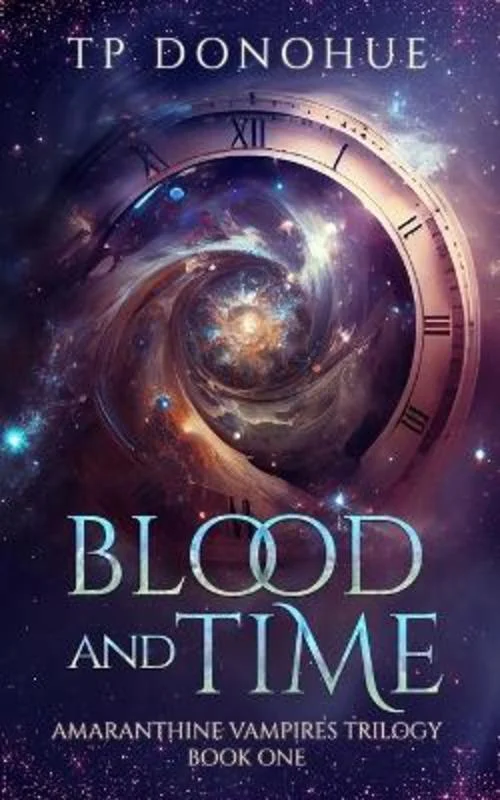 ---Blood and Time (Amaranthine Vampires Trilogy Book 1)